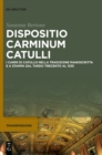 Image for Dispositio carminum Catulli : I carmi di Catullo nella tradizione manoscritta e a stampa dal tardo Trecento al 1535