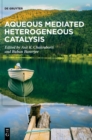 Image for Aqueous Mediated Heterogeneous Catalysis