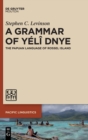 Image for A grammar of Yâelãi Dnye  : the Papuan language of Rossel Island