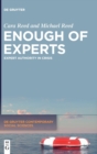 Image for Enough of experts  : expert authority in crisis