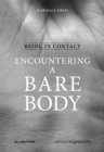 Image for Being in Contact: Encountering a Bare Body