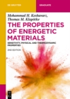 Image for Properties of Energetic Materials: Sensitivity, Physical and Thermodynamic Properties