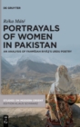 Image for Portrayals of Women in Pakistan : An Analysis of Fahmidah Riyaz&#39;s Urdu Poetry