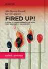 Image for Fired up!  : a guide to transforming your team from burnout to engagement