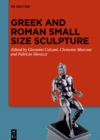 Image for Greek and Roman Small Size Sculpture