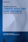 Image for Christa Wolf und Durs Grunbein : Ostdeutsche Selbstbilder nach 1989