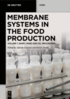 Image for Membrane Systems in the Food Production: Volume 1: Dairy, Wine, and Oil Processing