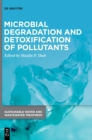 Image for Microbial degradation and detoxification of pollutants