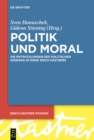 Image for Politik und Moral: Die Entwicklungen des politischen Denkens im Werk Erich Kastners