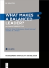 Image for What makes a balanced leader?: an Islamic perspective