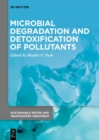 Image for Microbial Degradation and Detoxification of Pollutants