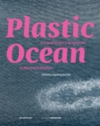 Image for Plastic Ocean: Art and Science Responses to Marine Pollution