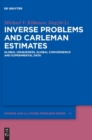 Image for Inverse Problems and Carleman Estimates : Global Uniqueness, Global Convergence and Experimental Data