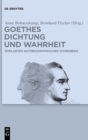Image for Goethes Dichtung und Wahrheit : Beitrage zu Goethes autobiographischen Schriften