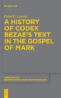 Image for A History of Codex Bezae&#39;s Text in the Gospel of Mark