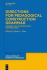 Image for Directions for pedagogical construction grammar  : learning and teaching (with) constructions