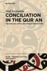 Image for Conciliation in the Qur&#39;an: The Qur&#39;anic Ethics of Conflict Resolution