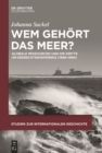 Image for Wem gehort das Meer?: Globale Ressourcen und die dritte UN-Seerechtskonferenz (1968-1994)