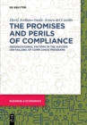 Image for The promises and perils of compliance  : organizational factors in the success (or failure) of compliance programs
