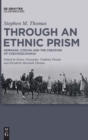 Image for Through an Ethnic Prism  : Germans, Czechs and the creation of Czechoslovakia