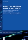 Image for Healthcare Big Data Analytics : Computational Optimization and Cohesive Approaches