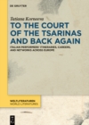 Image for To the Court of the Tsarinas and Back Again: Italian Performers&#39; Itineraries, Careers, and Networks across Europe