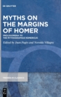 Image for Myths on the margins of Homer  : prolegomena to the Mythographus homericus