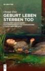 Image for Geburt Leben Sterben Tod : Potsdamer Vorlesungen uber das Lebenswissen in den romanischen Literaturen der Welt