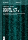 Image for Quantum Mechanics : An Introduction to the Physical Background and Mathematical Structure
