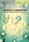 Image for Green Chemistry : Principles and Designing of Green Synthesis