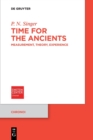 Image for Time for the ancients  : measurement, theory, experience