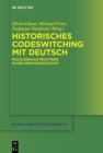 Image for Historisches Codeswitching mit Deutsch: Multilinguale Praktiken in der Sprachgeschichte