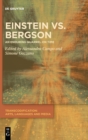 Image for Einstein vs. Bergson : An Enduring Quarrel on Time