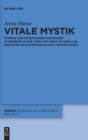 Image for Vitale Mystik : Formen und Rezeptionen mystischen Schreibens in der Lyrik von Anna de Noailles, Ernestina de Champourcin und Antonia Pozzi