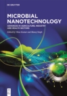 Image for Microbial Nanotechnology: Advances in Agriculture, Industry and Health Sectors