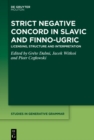 Image for Strict Negative Concord in Slavic and Finno-Ugric: Licensing, Structure and Interpretation