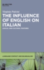 Image for The influence of English on Italian  : lexical and cultural features