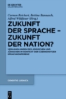 Image for Zukunft der Sprache - Zukunft der Nation?: Verhandlungen des Jiddischen und Judischen im Kontext der Czernowitzer Sprachkonferenz