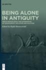 Image for Being Alone in Antiquity