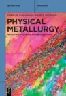 Image for Physical metallurgy  : metals, alloys, phase transformations