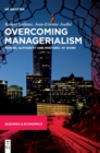 Image for Overcoming managerialism  : power, authority and rhetoric at work