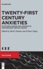 Image for Twenty-first century anxieties  : dys/utopian spaces and contexts in contemporary British theatre