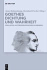 Image for Goethes Dichtung und Wahrheit : Beitrage zu Goethes autobiographischen Schriften