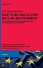 Image for Haftung nach dem Bail-in-Instrument : Eine Untersuchung zum europaischen Bankenabwicklungsregime