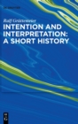 Image for Intention and interpretation  : a short history