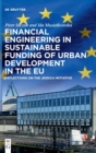 Image for Financial engineering in sustainable funding of urban development in the EU  : reflections on the JESSICA initiative