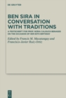 Image for Ben Sira in Conversation with Traditions: A Festschrift for Prof. Nuria Calduch-Benages on the Occasion of Her 65th Birthday