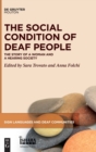 Image for The social condition of deaf people  : the story of a woman and a hearing society