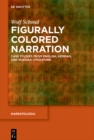 Image for Figurally colored narration: examples from English, German, and Russian literature