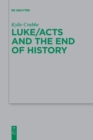 Image for Luke/Acts and the End of History